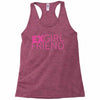 exgirl friend Racerback Tank