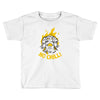 no chill Toddler T-shirt