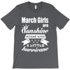 March Girls Are Sunshine Mixed With A Little Hurricane T-Shirt