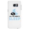 All You Need is Sleep Samsung Galaxy S7 Edge