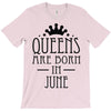 queens are born in june (2) T-Shirt