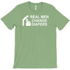 real men change diapers T-Shirt