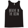 breath in the ocean Tank Top