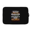 I Never Dreamed I'd Grow Up To Be A Super Cool Grandfather Of Freaking Laptop sleeve