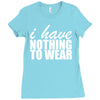 nothing to wear (2) Ladies Fitted T-Shirt