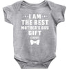 I Am The Best Mother's Day Baby Bodysuit