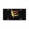 this İs how i roll License Plate