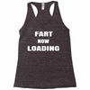 fart  loading Racerback Tank