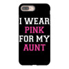 i wear pink for my aunt breast cancer iPhone 8 Plus