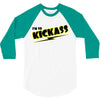 i'm so kick ass t shirt cool awesome epic tee funny 3/4 Sleeve Shirt