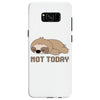 Sloth Says Not Today Samsung Galaxy S8