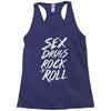 sex drugs rock n roll Racerback Tank
