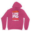 i like pig butts and i cannot lie Unisex Hoodie