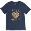 pizza is my valentine 3 V-Neck Tee