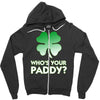 who is your paddy copy Zipper Hoodie