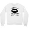 first round   draft pick Crewneck Sweatshirt