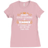 Smart Good Looking Teacher Doesnt Get Better Than This Ladies Fitted T-Shirt