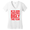 we're doing christmas bigly this year Women's V-Neck T-Shirt