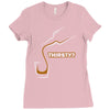 thirsty Ladies Fitted T-Shirt