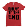 outlaws to the end 3 Ladies Fitted T-Shirt