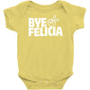 bye felicia Baby Onesie