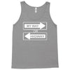 my way or highway Tank Top