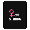 Women's March We Are Strong Mousepad