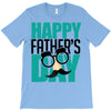 happy father&rsquo;s day 3 T-Shirt