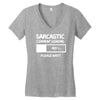 sarcastic comment loading please wait funny cool humour Women's V-Neck T-Shirt