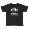 cats make me happy Toddler T-shirt