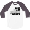 make smart choicees in your life 3/4 Sleeve Shirt