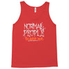 normal people scare me Tank Top