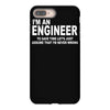i'm an engineer i'm never wrong iPhone 8 Plus Case
