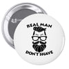 real man dont shave Pin-back button