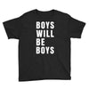 boys will be boys Youth Tee
