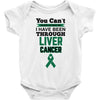 you can't scare or beat me i have been through liver cancer Baby Bodysuit