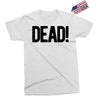 dead Exclusive T-shirt
