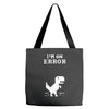 I'm an Error Tote Bags