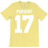 pervert 17 T-Shirt