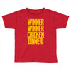 Winner Winner Chicken Dinner Toddler T-shirt