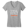 normal people scare me Women's V-Neck T-Shirt