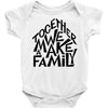 together we make a family Baby Bodysuit