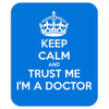 Keep Calm and trust me, I'm the Doctor Mousepad