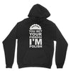 yout bet your pierogi i'm polish Hoodie