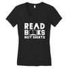 read books not shirts Women's V-Neck T-Shirt