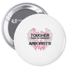 The Only Thing Tougher Than An Arborist Is An Arborist's Wife Pin-back button