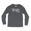 you can do this coffee Long Sleeve Shirts