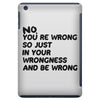 no. you're wrong iPad Mini