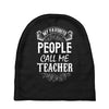 My Favorite People Call Me Teacher Baby Beanies