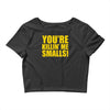 new you're killin me smalls Crop Top